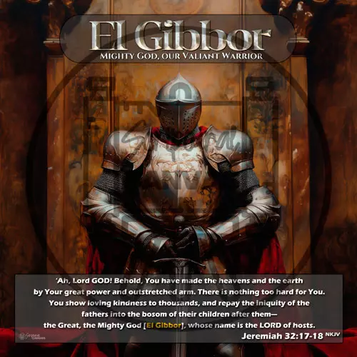 Medieval knight in full armor, symbolizing the biblical title "El Gibbor" - Mighty God.